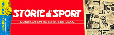 Sport stories. The great champions in the Corriere dei Ragazzi